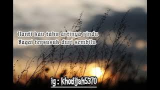 Lirik Hanya Satu Persinggahan |Iklim |30 Detik| 1 Menit | Galau | Khodijah5370 |SnapGram/Story Wa|