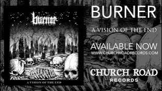 Burner - A Vision of the End (FULL ALBUM -  STREAM)