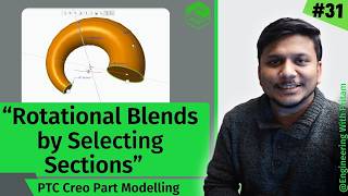 How to Create a Rotational Blend by Selecting Sections in Creo Parametric | #31
