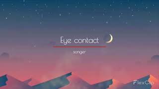 Watch Songer Eye Contact video