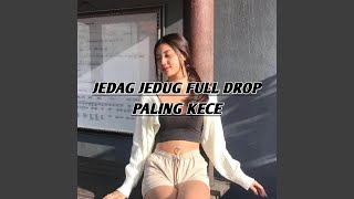 JEDAG JEDUG KECE