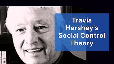 Social Control Theory | Travis Hershey