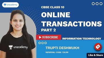 Online Transactions - Theory | Information Technology - Part 2 CBSE 10 | Trupti Ma