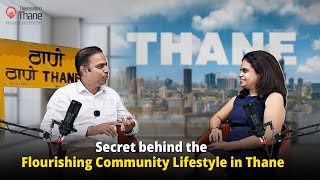 Thane - The Centre Of Community-Based Lifestyle And Developing Infrastructure Destination Thane