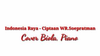 Indonesia Raya - (Violin Piano Cover by Alifa feat Harry Volker)