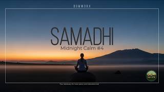 4 Hours Samadhi Deep Meditation Music | Zen Ambient for Sleep, Inner Stillness | Midnight Calm #4