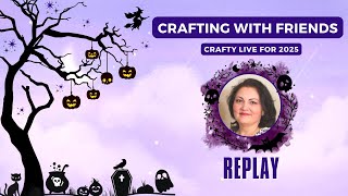 REPLAY - Crafting with Friends - Spellbinders October 2025 Caboodle - Stitching Die of the Month
