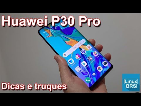 HUAWEI P30 PRO - DICAS E TRUQUES TOPS !!!