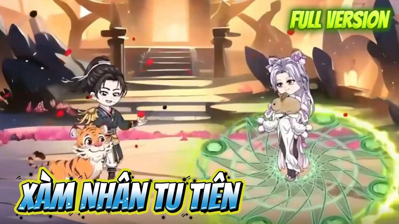 (Full) Xàm Nhân Tu Tiên | Ri Tây Vietsub
