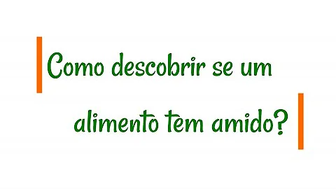 Onde é encontrado o amido resistente?