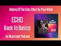 Echo Back To Basics | Podcast