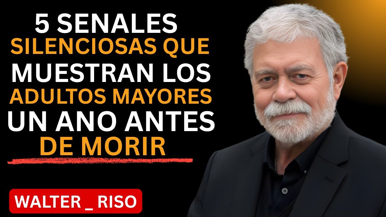 5 Señales Silenciosas que Aparecen Cuando un Adulto Mayor Puede Estar en su Último.. ||Walter Riso