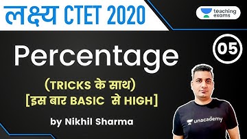 1:00 PM - Lakhya CTET 2020 | Maths by Nikhil Sharma | Percentage | With Special Tricks