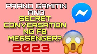 Paano gamitin ang secret conversation ng messenger? 2023