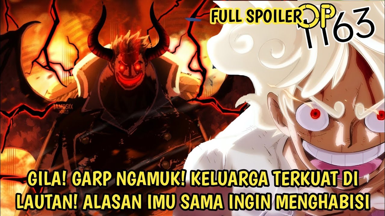 SPOILER LENGKAP ONE PIECE 1163 - GILA! GARP NGAMOK! KELUARGA PLNG DITAKUTI! ALASAN IMU TURUN GUNUNG