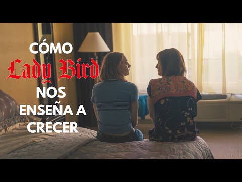 Video: ¿De qué va Lady Bird?