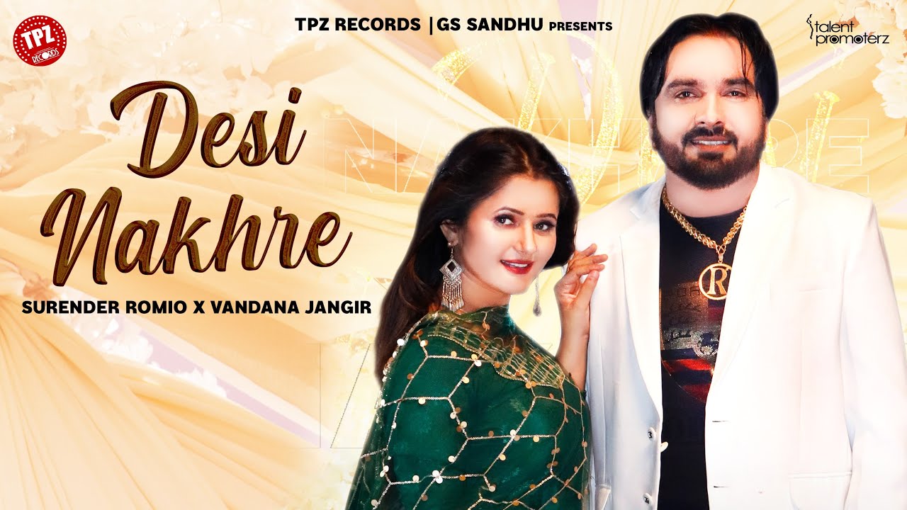 Desi Nakhre Surender Romio  Vandna Jangir Official Video Ft Anjali Raghav New haryanvi Song 2022