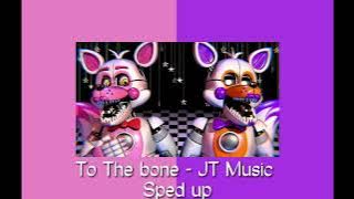 To the Bone - JT Music || sped up/nightcore