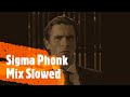 Sigma music phonk mix  slowed  reverb 