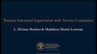 Trauma Informed Supervision with Novice Counselors - A Qualitative Study