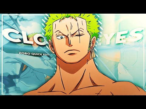 Close eyes - zoro quick ( + free project file ) [ AMV / EDIT ] ! - YouTube