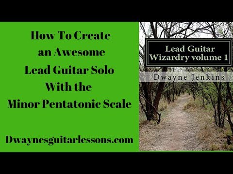 Create Awesome Guitar Solos with the Minor Pentatonic Scale Lead Guitar Lesson Guitar Tutorial