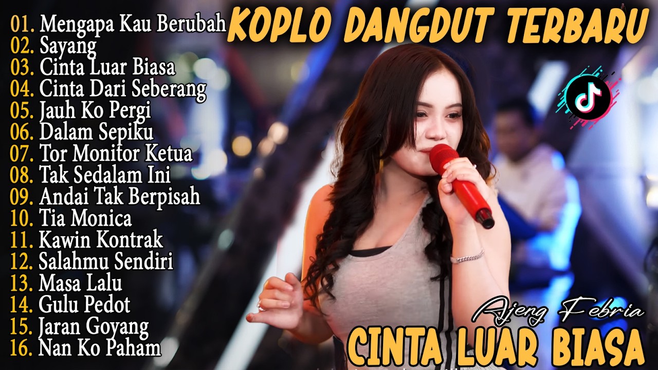 Ajeng - MENGAPA KAU BERUBAH, CINTA LUAR BIASA, SAYANG - Dangdut Koplo Viral 2K26.