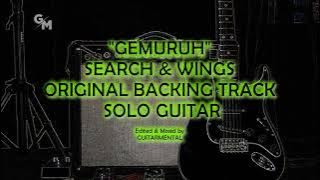 SEARCH & WINGS - GEMURUH - SOLO BACKING TRACK