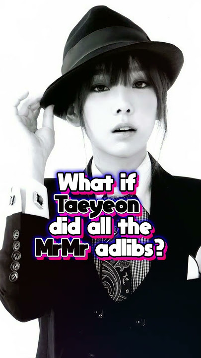 What if Taeyeon did all the adlibs of MrMr #kpop #girlsgeneration #taeyeon #MrMr #snsd #aicover