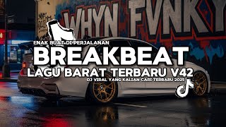 Download Lagu DJ TIKTOK TERBARU 2025! DJ BREAKBEAT LAGU BARAT TERBARU 2025 V42 MP3 Download Lagu DJ TIKTOK TERBARU 2025! DJ BREAKBEAT LAGU BARAT TERBARU 2025 V42 MP3