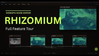 Rhizomium Tutorial: The Complete Feature Tour (WebGPU Node Editor)