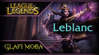 Гайд Ле Блан LoL - Guide Leblanc League of Legends - ЛоЛ Гайд Leblanc