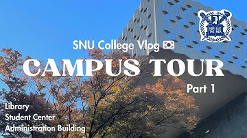 Part 1: SNU autumn vlog 🇰🇷🍁| campus tour, library, student center, administration building| VLOG
