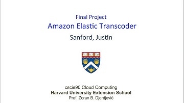 CSCI-E90 Final Project - Elastic Transcoder