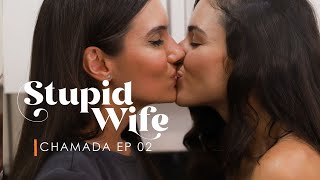 Chamada 2: Stupid Wife - 3ª Temporada - 3X02 [Assista Os Episódios Agora - Na Descrição]