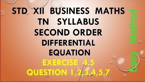 12th Business Maths Exercise 4.5 Question 1,2,3,4,5,7 Solving Second order differential equations