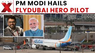 PM Modi Hails Captain Smit Machchhar As ‘Hero’ For Averting Flydubai Mid-Air Tragedy | NewsX