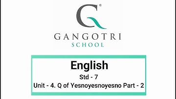 Std - 7 | English | Unit - 4 | Q of Yesnoyesnoyesno | Part - 2