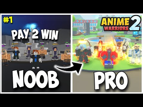 Noob To Pro In Anime Warriors Simulator 2 Pt. 2 - Pay 2 win! 