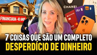 7 DESPERDÍCIOS QUE ESTÃO TE DEIXANDO POBRE e você nem percebe!