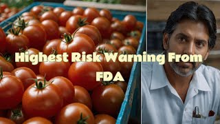 Tomato Recall Affecting 3 States Gets Highest Risk Warning From FDA@PassportEconomics