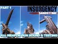 [ 4K ] Insurgency Sandstorm All Weapon Gun Sound &amp; Testing PART 1 (Knife, Pistol, SMG)