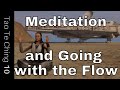 Meditation and going with the flow  tao te ching 10  shortish  11apr23