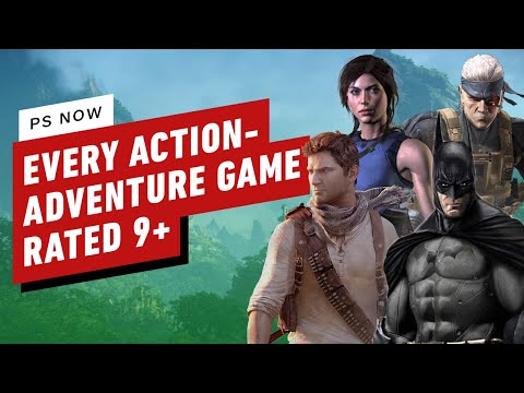 Every PS Now Action-Adventure Game Rated 9 and Above