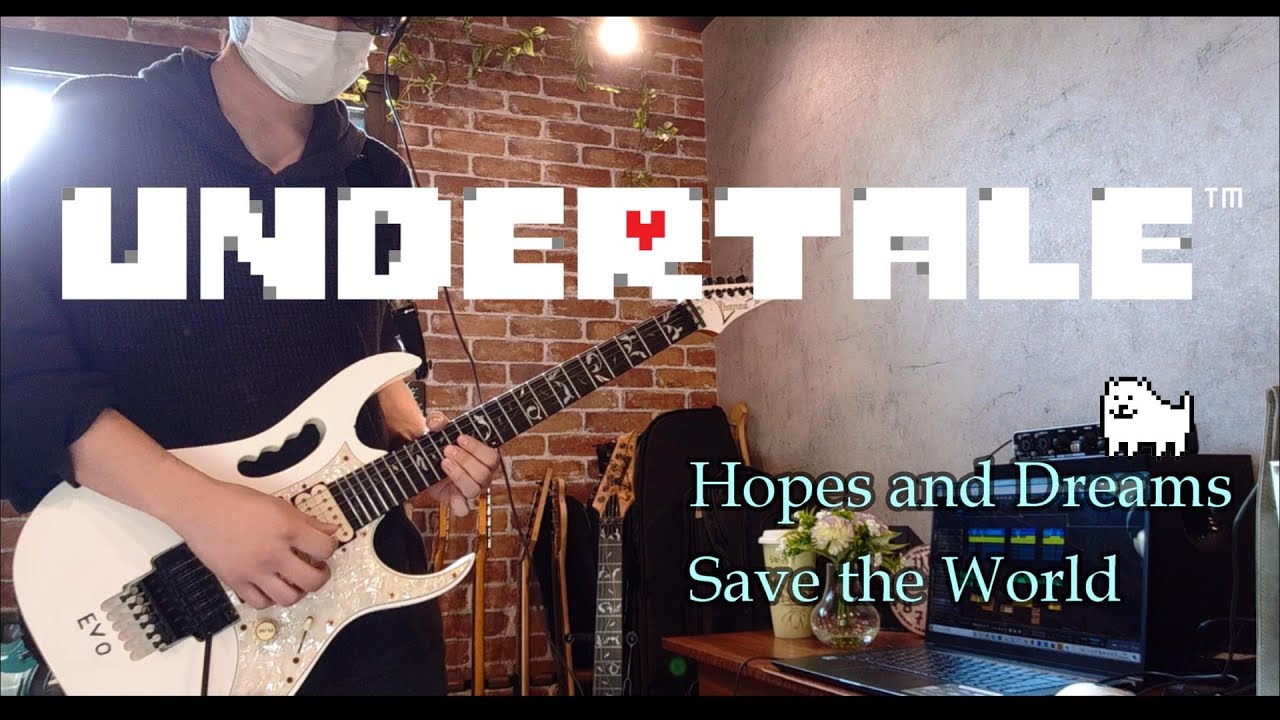 【UNDERTALE 】Hopes and Dreams Save the World Guitar Cover YouTube