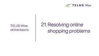 TELUS | Resolving online shopping problems Telus Finding Things Online