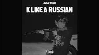 Juice WRLD - K Like A Russian