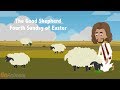 Catholic kids media the good shepherd 4th sunday of easter cycle b