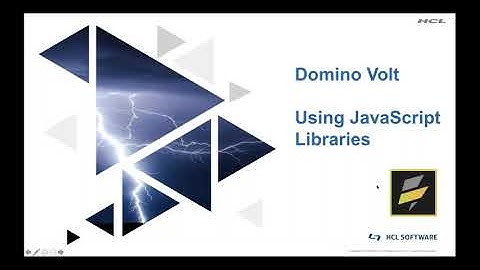 HCL Software Academy: Digital Solutions. Using JavaScript Libraries with Domino Volt