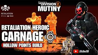Retaliation Heroic | Assault GE | CARNAGE Hollow Points Tank Support Build - The Division 2